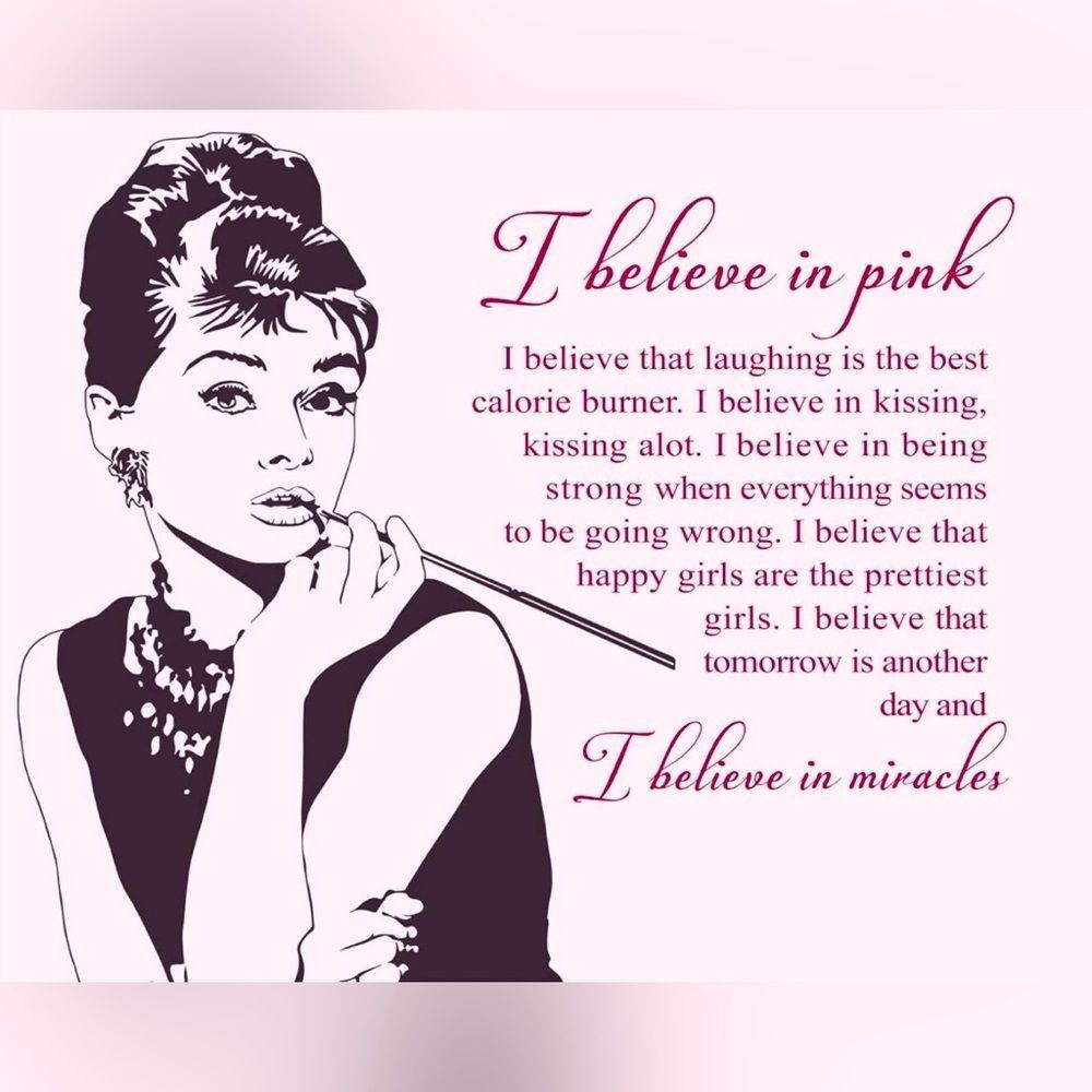 I BELIEVE IN PINK~ Audrey Hepburn famous motivational quote, print picture